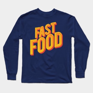 Fast Food Long Sleeve T-Shirt